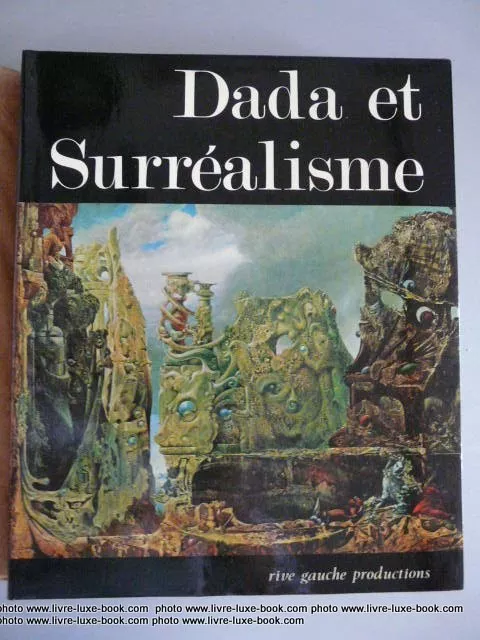 DADA surrealisme Waldberg Sanouillet Lebel rive gauche