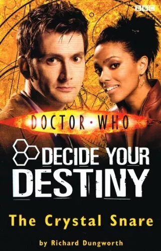 Doctor Who : Decide Your Destiny : The Crystal by Richard   Dungworth B00AR8DE5I