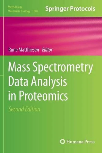 MASS SPECTROMETRY DATA Analysis in Proteomics by Rune Matthiesen ...