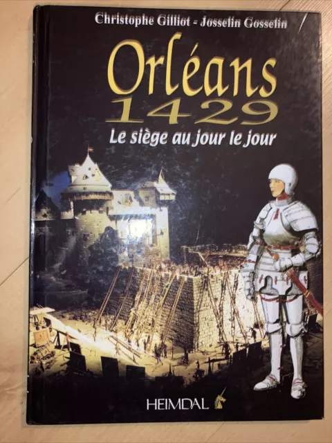 Orléans 1429 le siège au jour le jour - Moyen-âge Jeanne d’Arc Heimdal