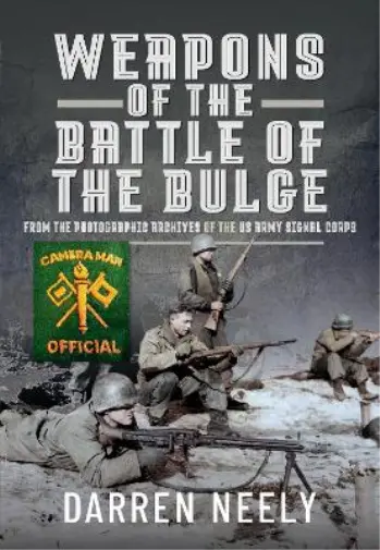 Darren Neely Weapons of the Battle of the Bulge (Relié)