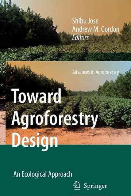 TOWARD AGROFORESTRY DESIGN: An Ecological Approach by Shibu Jose ...