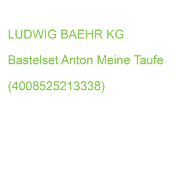 LUDWIG BAEHR KG Bastelset Anton Meine Taufe (4008525213338) (27420000)