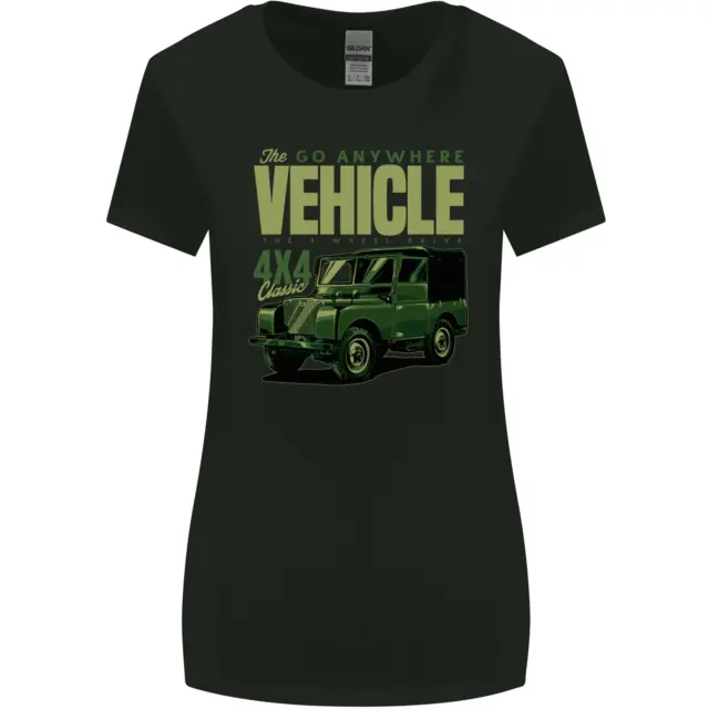 The Go Anywhere Vehicle 4X4 Off Roading Womens Wider Cut T-Shirt