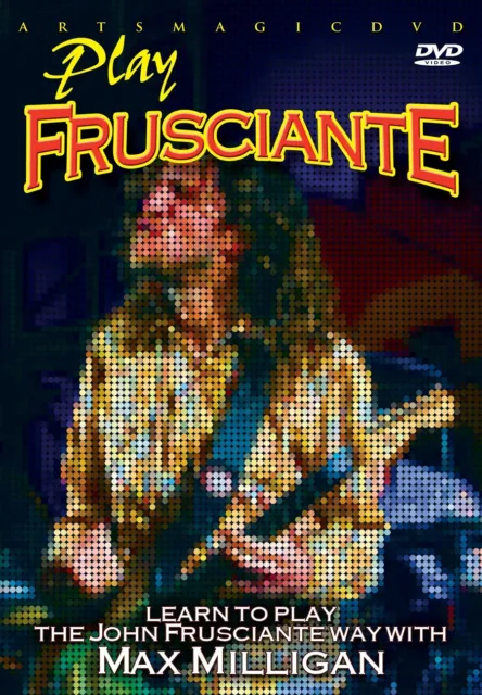 Play Frusciante: Learn to Play the John Frusciante Way with Max Milligan (DVD)