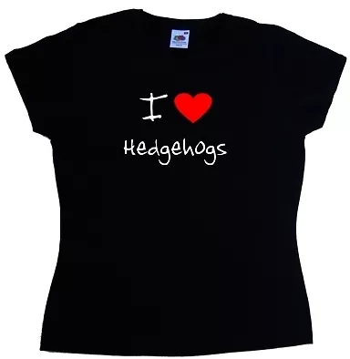 I Love Heart Hedgehogs Ladies T-Shirt