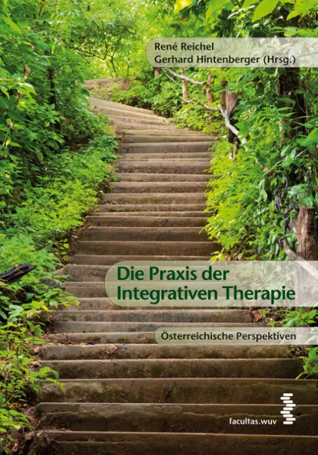 René Reichel; Gerhard Hintenberger / Die Praxis der Integrativen Therapie
