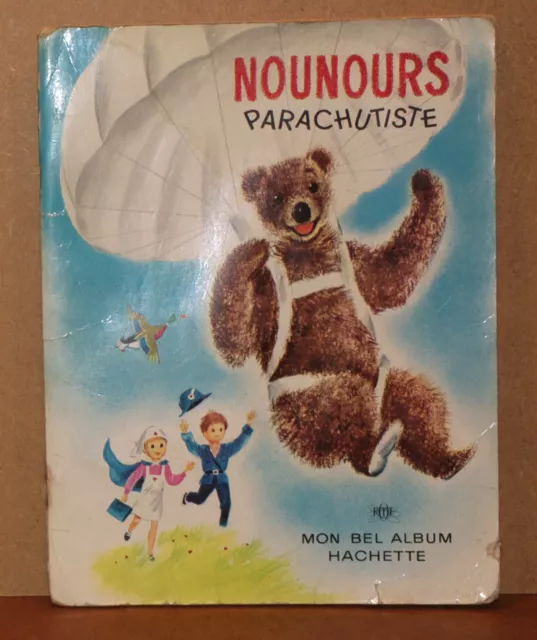 Ancien livre BONNE NUIT LES PETITS NOUNOURS PARACHUTISTE 1966 ORTF HACHETTE