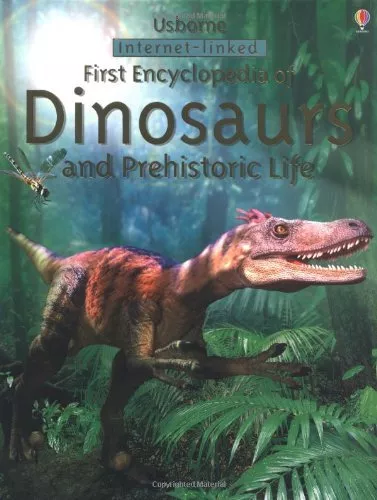 First Encyclopedia of Dinosaurs and Prehistoric Life (Usborne First Encyclopedi