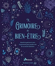 Magie blanche, le grimoire des sorts et enchantements bénéfiques
