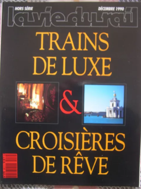 La Vie Du Rail Hs 12/90. Trains De Luxe Et Croisieres De Reve   .636.