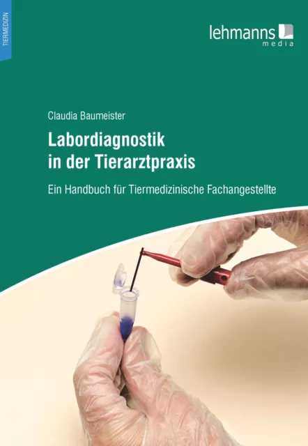 Claudia Baumeister / Labordiagnostik in der Tierarztpraxis