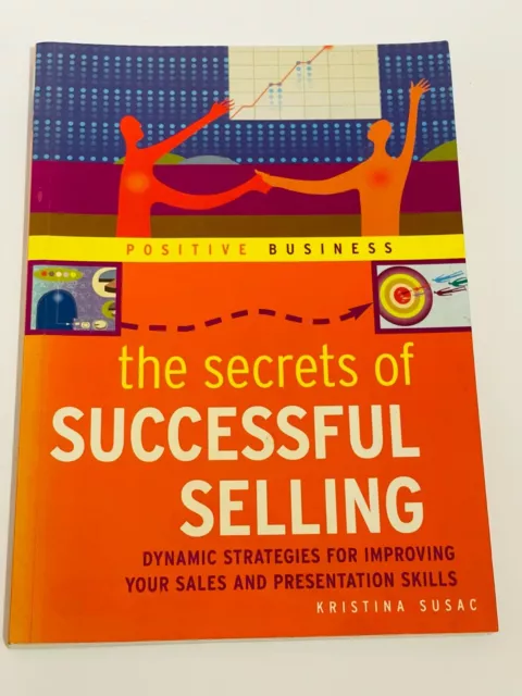 The Secrets of Successful Selling (Paperback) by Kristina Susac Sales Strategies