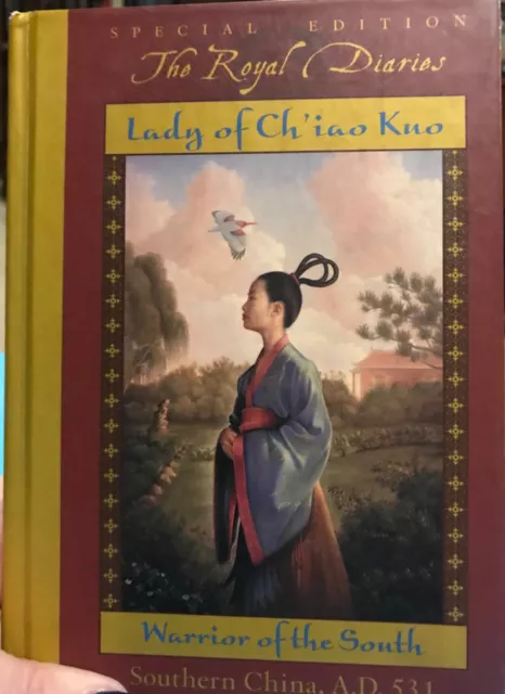 Lady of Chiao Kuo : Warrior of the South A.D. 531 Royal Diaries Role Model