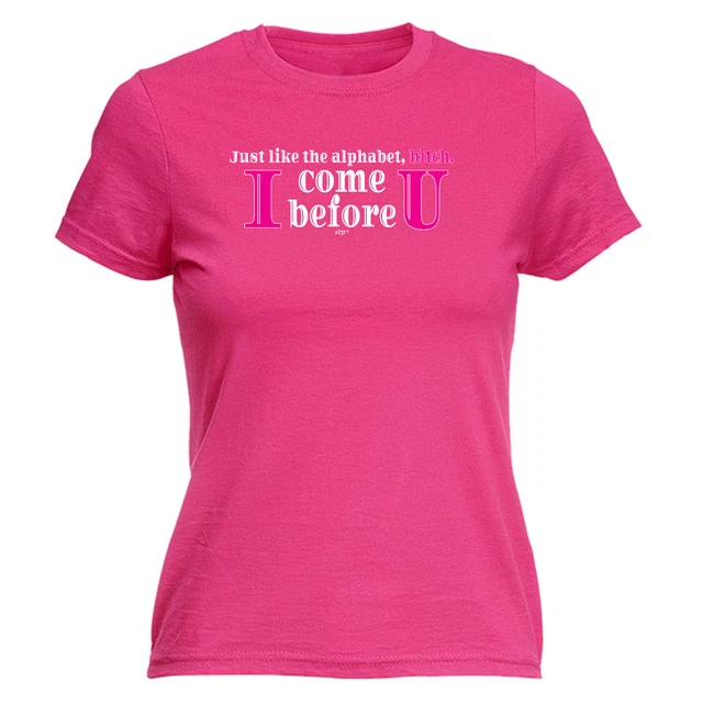 Just Like In The Alphabet - T-shirt donna divertente t-shirt regalo novità