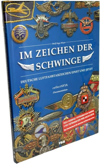 Im Zeichen der Schwinge - Deutsche Luftfahrtabzeichen einst und jetzt (Meyer)
