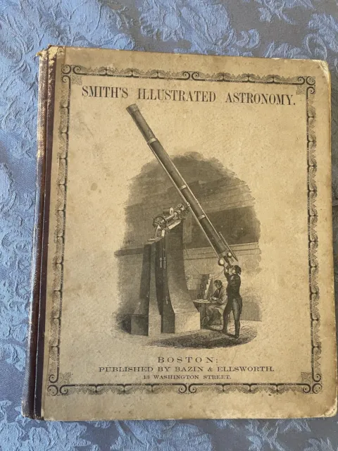 Smith's Illustrated Astronomy Published by Bazin and Ellsworth (1855)