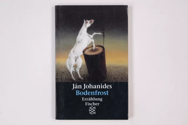 8061 Ján Johanides BODENFROST Erzählung