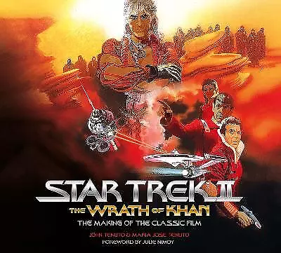 Star Trek II: The Wrath of Khan - The Making of the Classic Film - 9781789099751