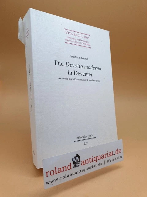 DIE DEVOTIO MODERNA in Deventer Anatomie eines Zentrums der