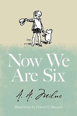 Now We Are Six Hardcover A.A. Milne