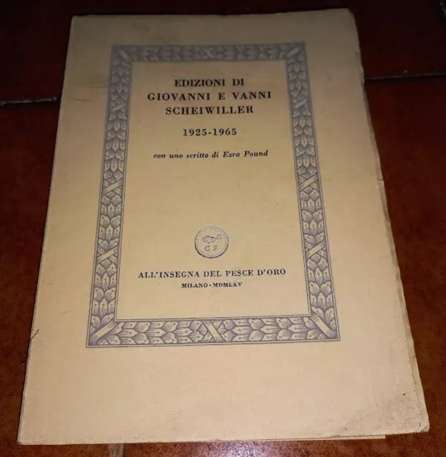 Edizioni Di Giovanni E Vanni Scheiwiller 1925 1965 Catalogo Ezra Pound