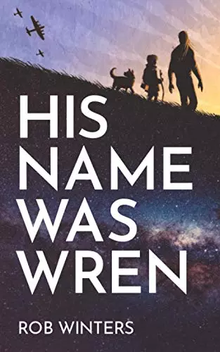 His Name was Wren: A small-town science fiction mystery of galactic scale