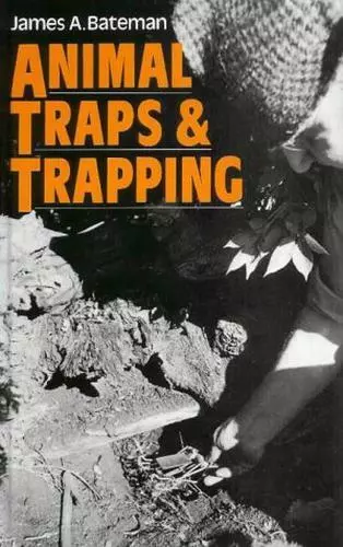 Animal Traps Und Trapping Von James A.Bateman , Neues Buch, Gratis