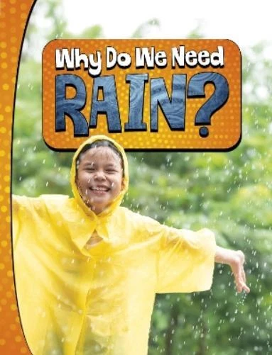 LAURA K. MURRAY Why Do We Need Rain? (Relié) Nature We Need (PRESALE ...