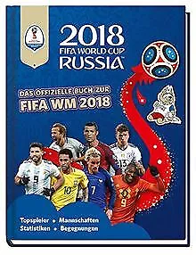 2018 FIFA World Cup Russia - Das offizielle Buch zu... | Buch | Zustand sehr gut