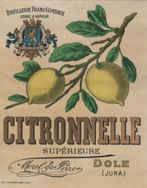 "CITRONNELLE SUPERIEURE MOREL & PERRON Dole" Etiquette-chromo originale fin 1800