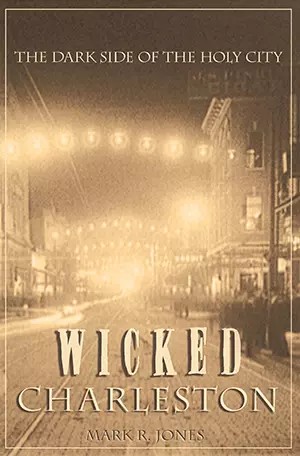 Wicked Charleston, South Carolina, Wicked, Paperback