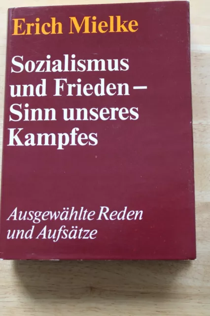 Erich Mielke Sozialismus und Frieden- Ausgewählte Reden und Aufsätze MfS Stasi