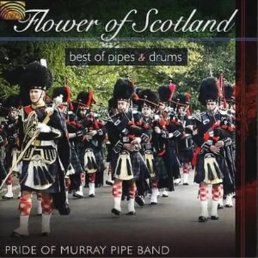 Pride Of Murray Pipe Band Flower of Scotland: Best of Pipes and Drums (CD) Album