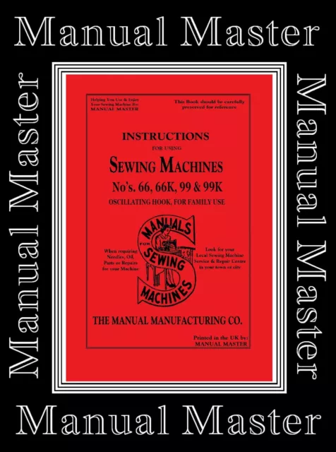 56 PAGED COMPREHENSIVE Singer 66 66K & 99 99K Sewing Machine instruction Manual