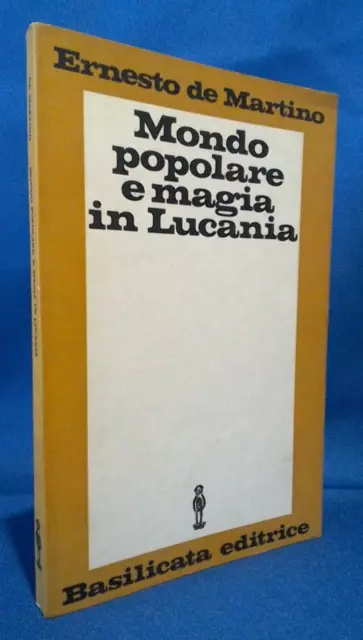 Ernesto de Martino, Mondo popolare e magia in Lucania. Basilicata ed 1975 Ottimo