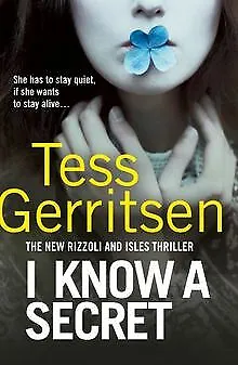 I Know a Secret: (Rizzoli & Isles 12) von Gerritsen, Tess | Buch | Zustand gut