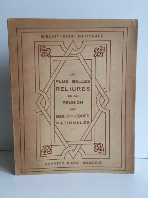 catalogue de la Bibliothèque Nationale LES PLUS BELLES RELIURES janv. Mars 1929
