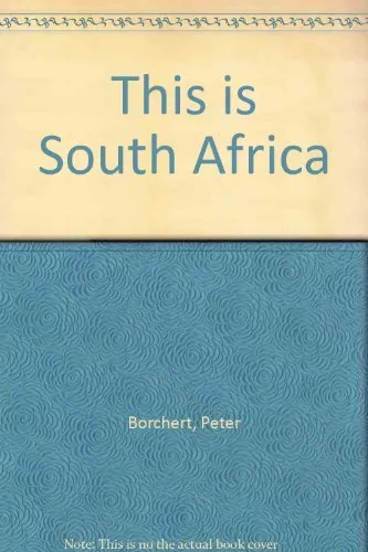 This is South Africa By Peter Borchert, Herman Potgieter, Peter Pickford, Roger