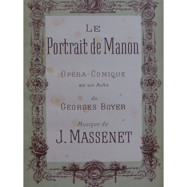 MASSENET Jules Le Portrait de Manon Opéra Chant Piano 1894