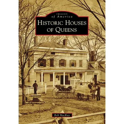 Historic Houses of Queens, New York, Images of America, Paperback