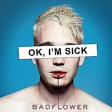 Ok,I'M Sick by Badflower | CD | condition very good