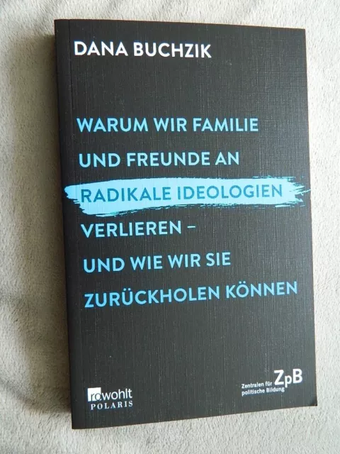 Warum wir Familie und Freunde an radikale Ideologien verlieren – und wie wir sie