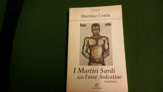 I martiri sardi delle fosse Ardeatine , I militari, 1999, 3gn21