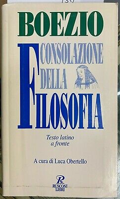 (Filosofia) S. Boezio - CONSOLAZIONE DELLA FILOSOFIA - I EDIZIONE - Rusconi 1996