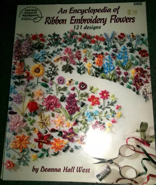 Book - An Encyclopedia of Ribbon Embroidery Flowers - 121 designs by Deanna West