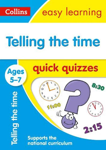 TELLING THE TIME Quick Quizzes Ages 5-7: Ideal for Home Learning by ...