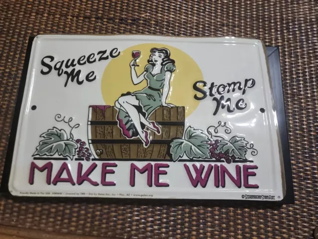 Squeeze Me Stomp Me Make Me Wine 8x12 Metal Wall Bar Sign Poster Lic plate