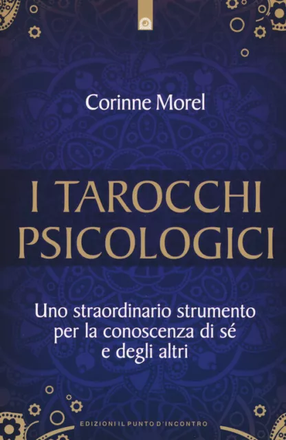 I tarocchi psicologici. Uno straordinario strumento per la conoscenza di s...