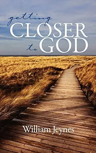 Getting Closer to God, Jeynes, Bill